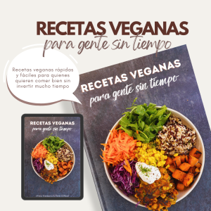 RECETAS VEGANAS PARA GENTE SIN TIEMPO (virtual y descargable)